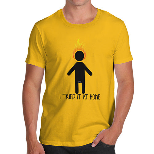 Funny Gifts For Men I Tried It At Home Men's T-Shirt Medium Yellow