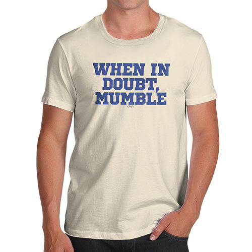 Funny Tee For Men When In Doubt Men's T-Shirt Large Natural