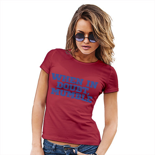Funny T Shirts For Mum When In Doubt Women's T-Shirt Medium Red