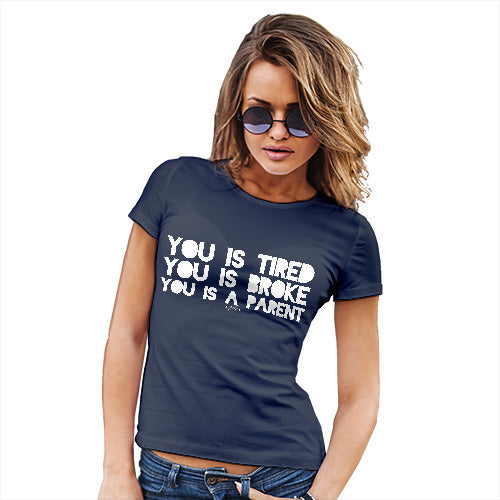 Womens Humor Novelty Graphic Funny T Shirt You Is A Parent Women's T-Shirt X-Large Navy