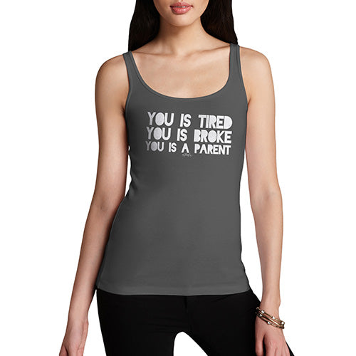 Novelty Tank Top Women You Is A Parent Women's Tank Top X-Large Dark Grey