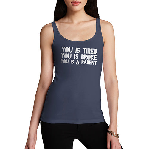 Funny Tank Top For Mum You Is A Parent Women's Tank Top Small Navy