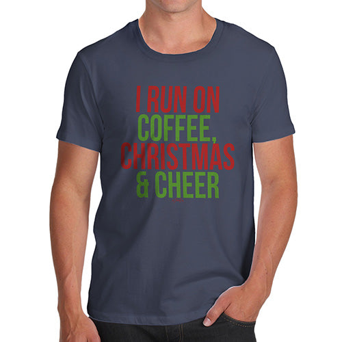 Funny T-Shirts For Guys I Run On Coffee Christmas and Cheer Men's T-Shirt Small Navy