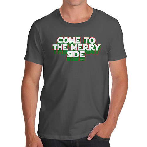 Funny Tee Shirts For Men Come To The Merry Side Men's T-Shirt Medium Dark Grey