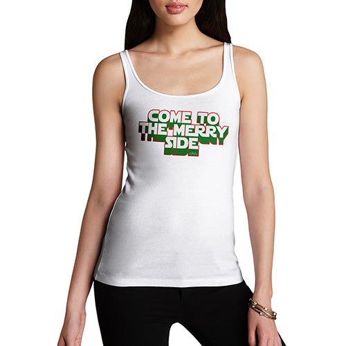 Funny Gifts For Women Come To The Merry Side Women's Tank Top Small White