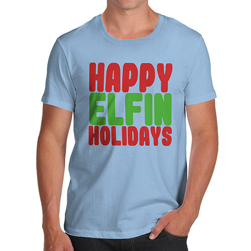 Funny T-Shirts For Men Sarcasm Happy Elfin Holidays Men's T-Shirt Small Sky Blue