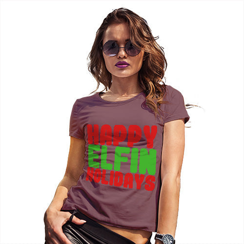 Funny T-Shirts For Women Sarcasm Happy Elfin Holidays Women's T-Shirt X-Large Burgundy