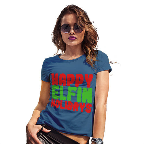 Funny Shirts For Women Happy Elfin Holidays Women's T-Shirt Small Royal Blue