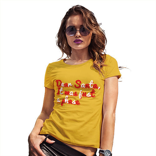 Funny T Shirts For Women Santa It Was Just A Phase Women's T-Shirt Small Yellow