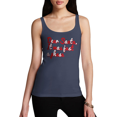 Funny Tank Top For Mom Santa It Was Just A Phase Women's Tank Top X-Large Navy