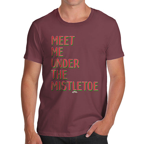 Mens Novelty T Shirt Christmas Meet Me Under The Mistletoe Men's T-Shirt Medium Burgundy