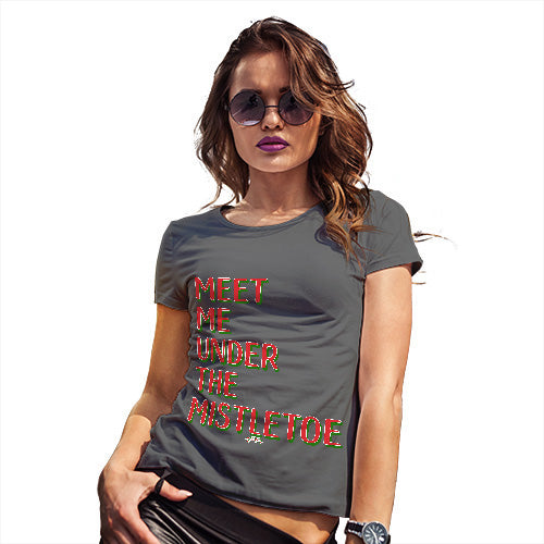 Funny Shirts For Women Meet Me Under The Mistletoe Women's T-Shirt Medium Dark Grey