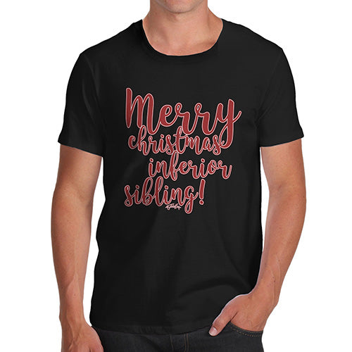 Funny T-Shirts For Men Sarcasm Merry Christmas Inferior Sibling Men's T-Shirt X-Large Black