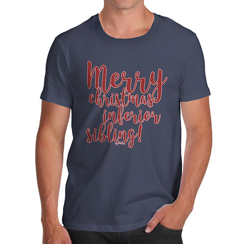 Funny T Shirts For Men Merry Christmas Inferior Sibling Men's T-Shirt Medium Navy
