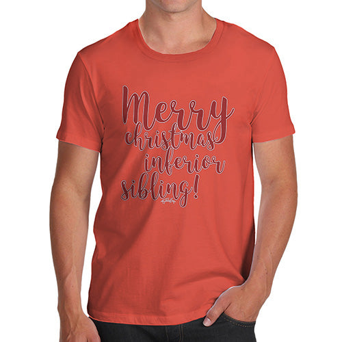 Funny Tee Shirts For Men Merry Christmas Inferior Sibling Men's T-Shirt Large Orange