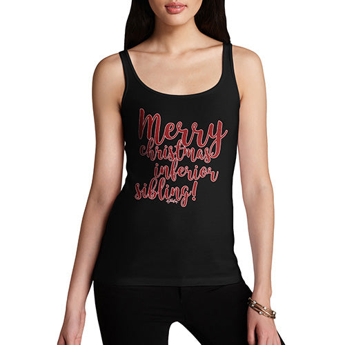 Women Funny Sarcasm Tank Top Merry Christmas Inferior Sibling Women's Tank Top X-Large Black