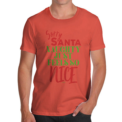 Mens Novelty T Shirt Christmas Naughty Feels So Nice Men's T-Shirt Small Orange