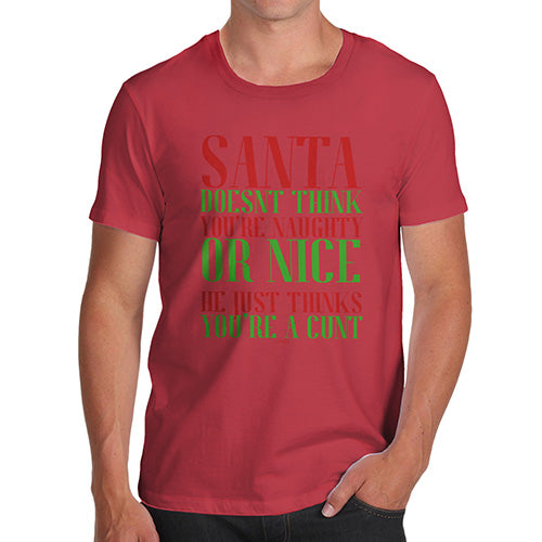 Funny Tshirts For Men Santa Thinks You're A C#nt Men's T-Shirt Small Red