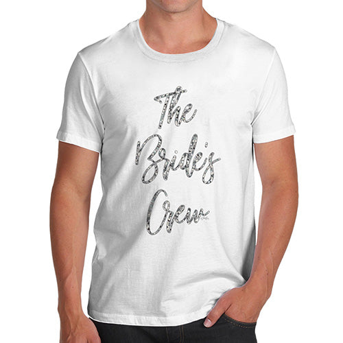 Funny T-Shirts For Men Sarcasm The Bride's Crew Men's T-Shirt Medium White