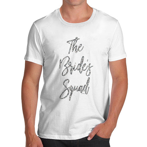 Funny Tee Shirts For Men The Bride's Squad Men's T-Shirt Medium White