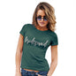 Womens Funny Tshirts Bridesmaid Silver Women's T-Shirt Medium Bottle Green