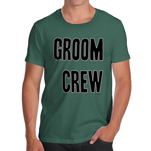Novelty Tshirts Men Groom Crew Men's T-Shirt Large Bottle Green