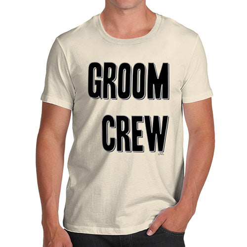 Funny Mens T Shirts Groom Crew Men's T-Shirt X-Large Natural