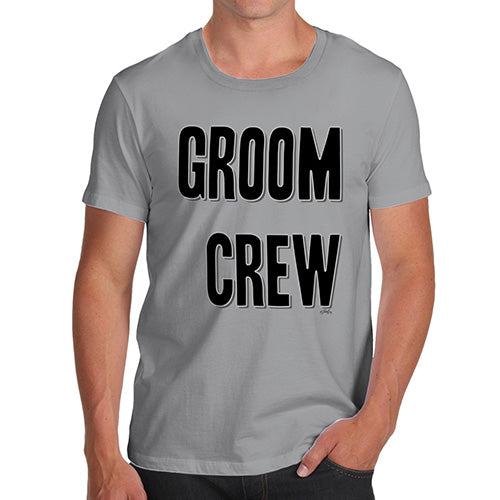 Funny Mens Tshirts Groom Crew Men's T-Shirt Large Light Grey