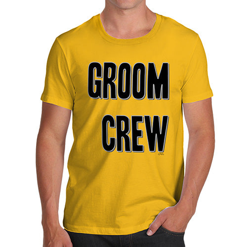 Funny T-Shirts For Men Sarcasm Groom Crew Men's T-Shirt X-Large Yellow