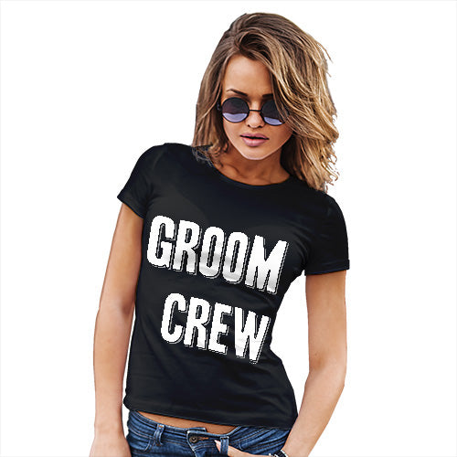 Funny Tshirts For Women Groom Crew Women's T-Shirt Medium Black