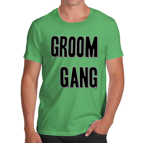 Novelty Tshirts Men Funny Groom Gang Men's T-Shirt Large Green