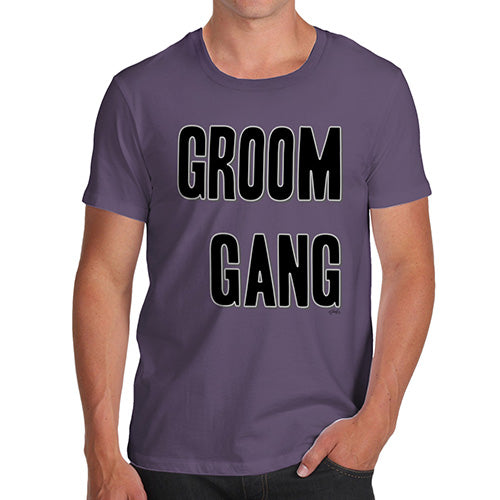 Funny Gifts For Men Groom Gang Men's T-Shirt Small Plum