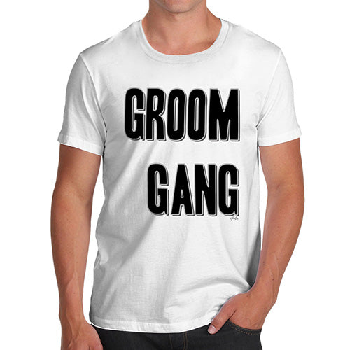 Funny Mens Tshirts Groom Gang Men's T-Shirt X-Large White
