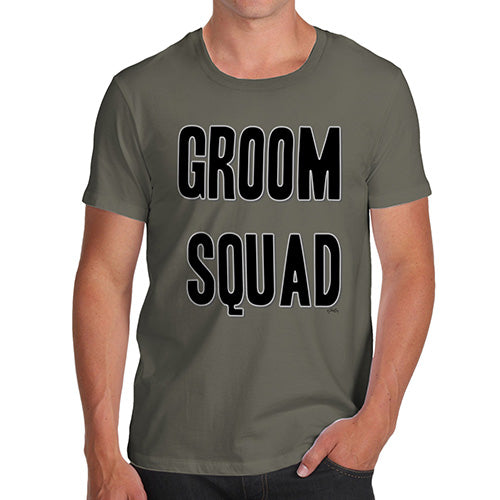 Novelty Tshirts Men Funny Groom Squad Men's T-Shirt Medium Khaki
