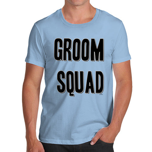 Novelty Tshirts Men Groom Squad Men's T-Shirt Medium Sky Blue