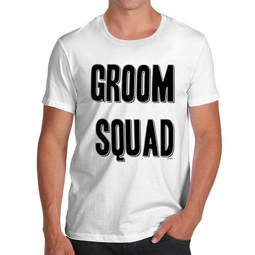 Mens Humor Novelty Graphic Sarcasm Funny T Shirt Groom Squad Men's T-Shirt Large White