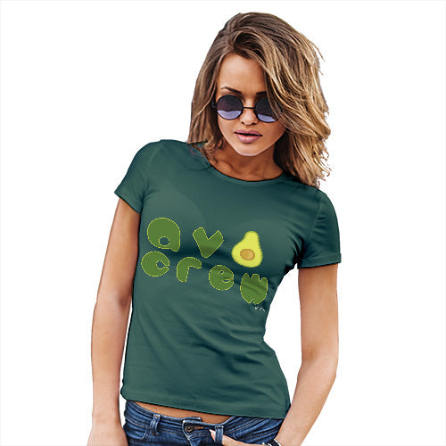 Funny Gifts For Women Avo Crew Women's T-Shirt Medium Bottle Green