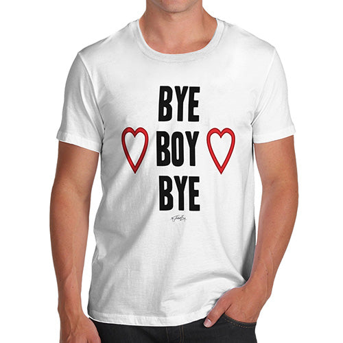 Funny T-Shirts For Guys Bye Boy Bye Men's T-Shirt Small White