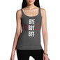 Funny Tank Top For Women Sarcasm Bye Boy Bye Women's Tank Top Small Dark Grey