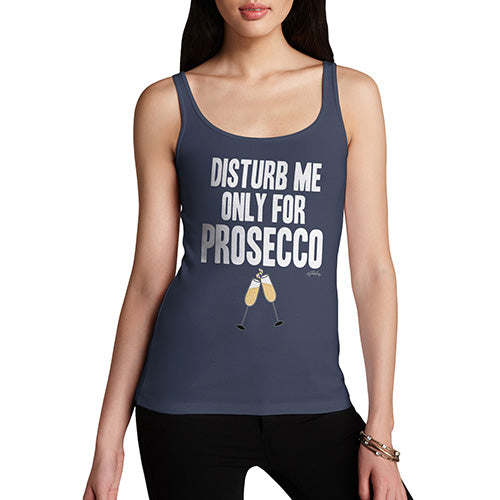 Womens Humor Novelty Graphic Funny Tank Top Disturb Me Only For Prosecco Women's Tank Top Large Navy