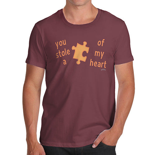 Novelty Tshirts Men Funny You Stole A Piece Of My Heart Men's T-Shirt Small Burgundy