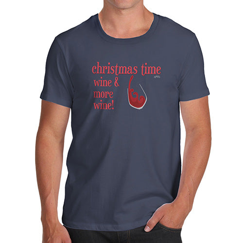 Mens Novelty T Shirt Christmas Christmas Time and Wine Men's T-Shirt X-Large Navy