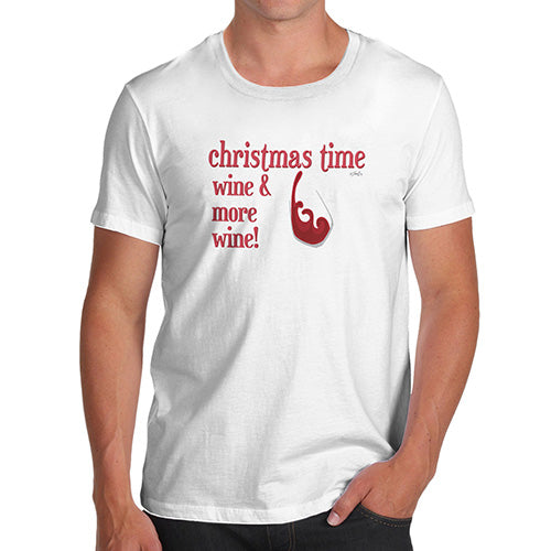 Novelty Tshirts Men Christmas Time and Wine Men's T-Shirt Medium White