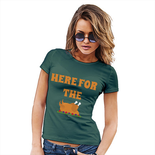 Funny T-Shirts For Women Sarcasm Here For The Turkey Women's T-Shirt Medium Bottle Green