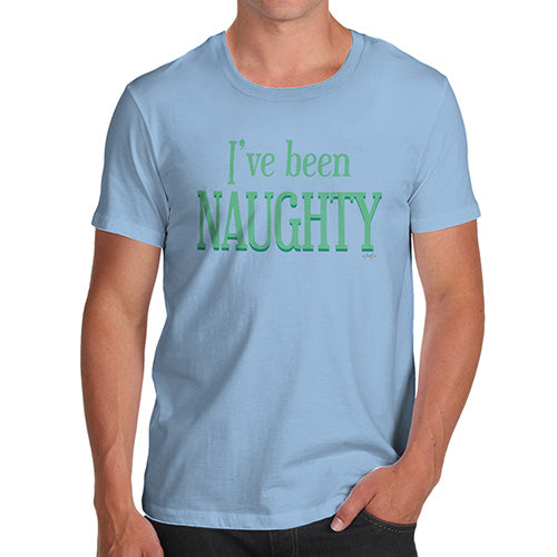 Novelty T Shirts For Dad I've Been Naughty Men's T-Shirt Small Sky Blue