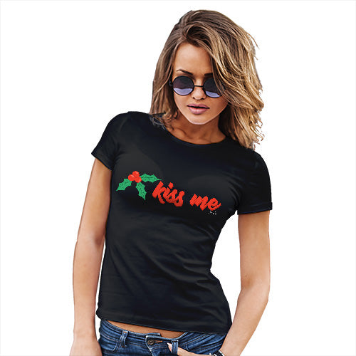 Funny T Shirts For Mom Kiss Me Mistletoe Women's T-Shirt Large Black