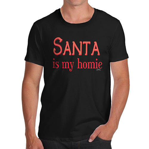 Funny T-Shirts For Men Santa Is My Homie Men's T-Shirt Large Black