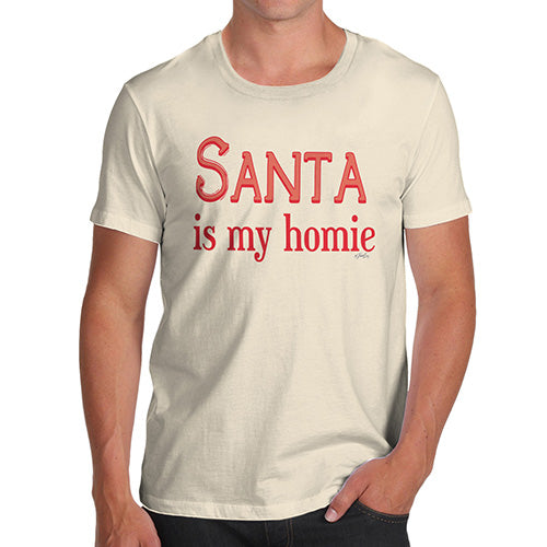 Funny T Shirts For Dad Santa Is My Homie Men's T-Shirt X-Large Natural