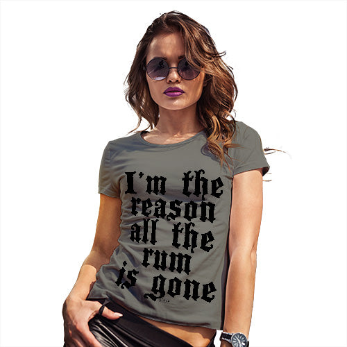 Funny T Shirts For Women I'm The Reason The Rum Is Gone Women's T-Shirt X-Large Khaki