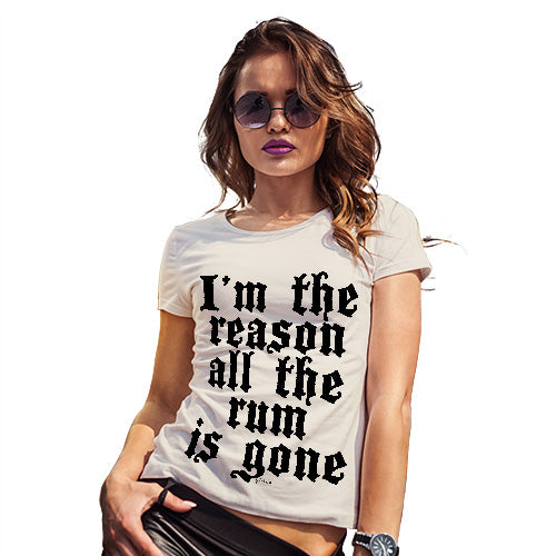 Funny T Shirts For Mum I'm The Reason The Rum Is Gone Women's T-Shirt Large Natural